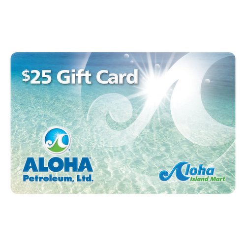 Maika`i Reward: $25 Aloha Gas Card